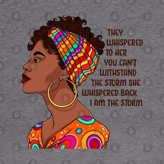 I am the storm. Black Women. Black Girl by UrbanLifeApparel